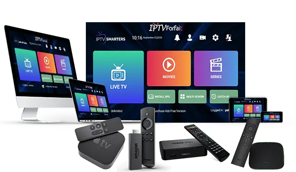 Forfait IPTV France compatible avec tous les appareils et applications comme IPTV Smarters, Amazon Fire Stick et MAG.
